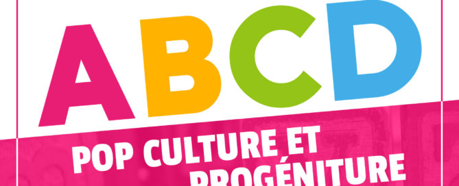 ABCD podcast, pop culture et progéniture par Forcerose et Diraen