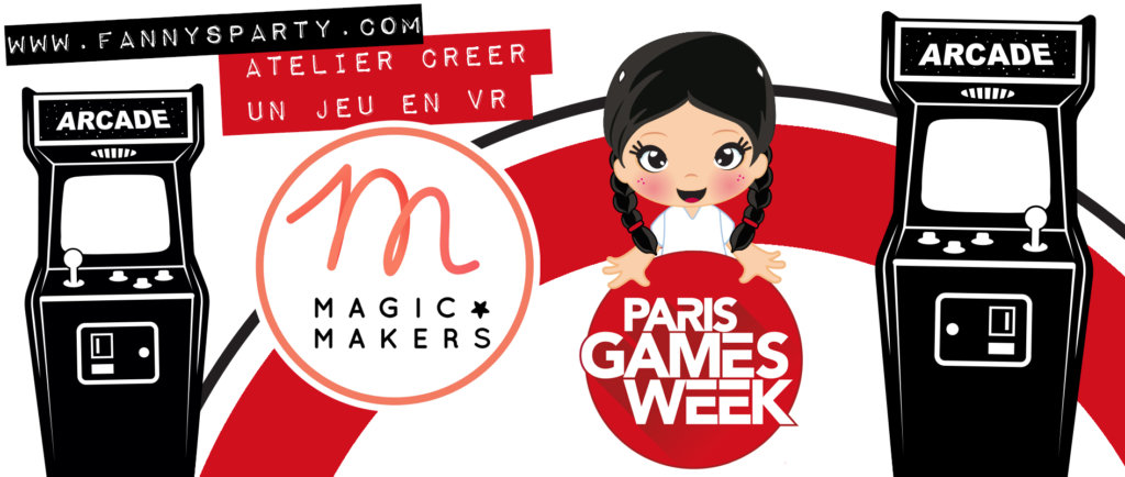 Magic Makers Fanny's party Paris games week 2019